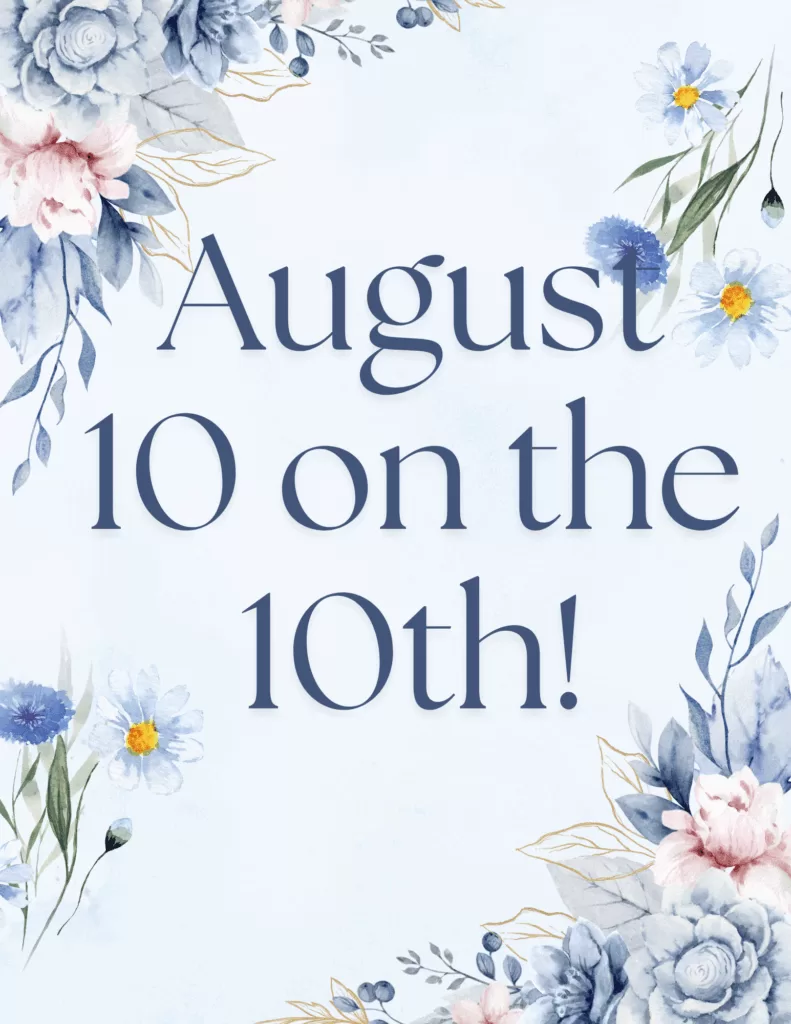 August 10 on the 10th